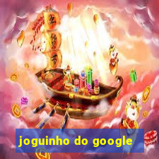 joguinho do google